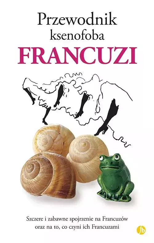 Przewodnik ksenofoba Francuzi - Książki