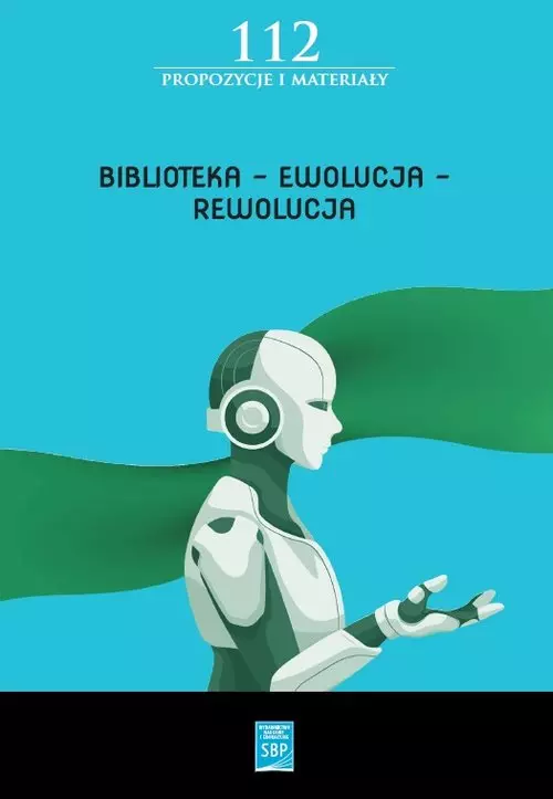 Biblioteka Ewolucja Rewolucja Materiały z 16. Forum Młodych Bibliotekarzy - Książki