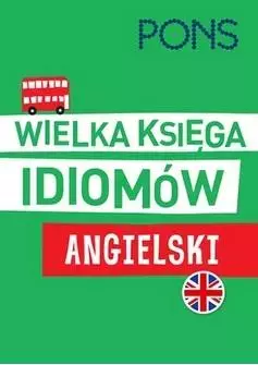 Wielka księga idiomów. Angielski w.2 PONS - Książki