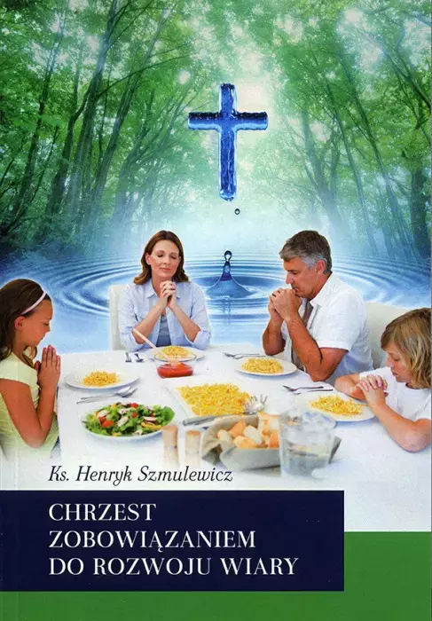 Chrzest zobowiązaniem do rozwoju wiary - Książki