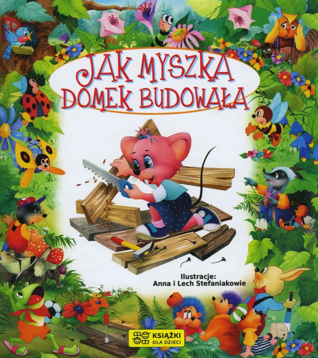 Bajki bajeczki. Jak myszka domek budowała - Książki