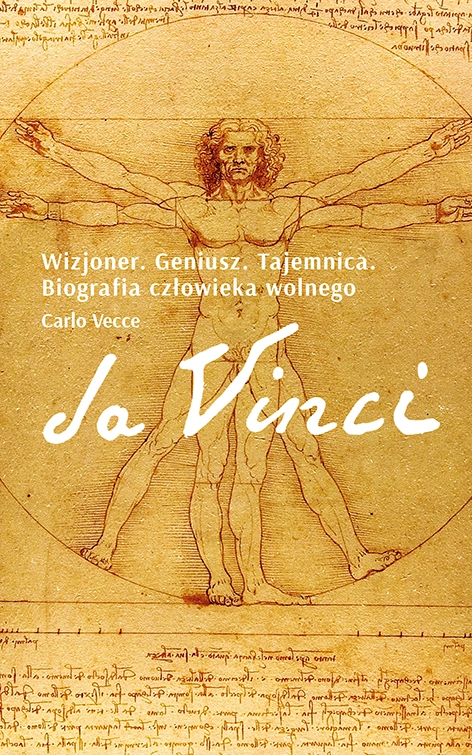 Da Vinci. Wizjoner. Geniusz. Tajemnica. Biografia człowieka wolnego - Książki