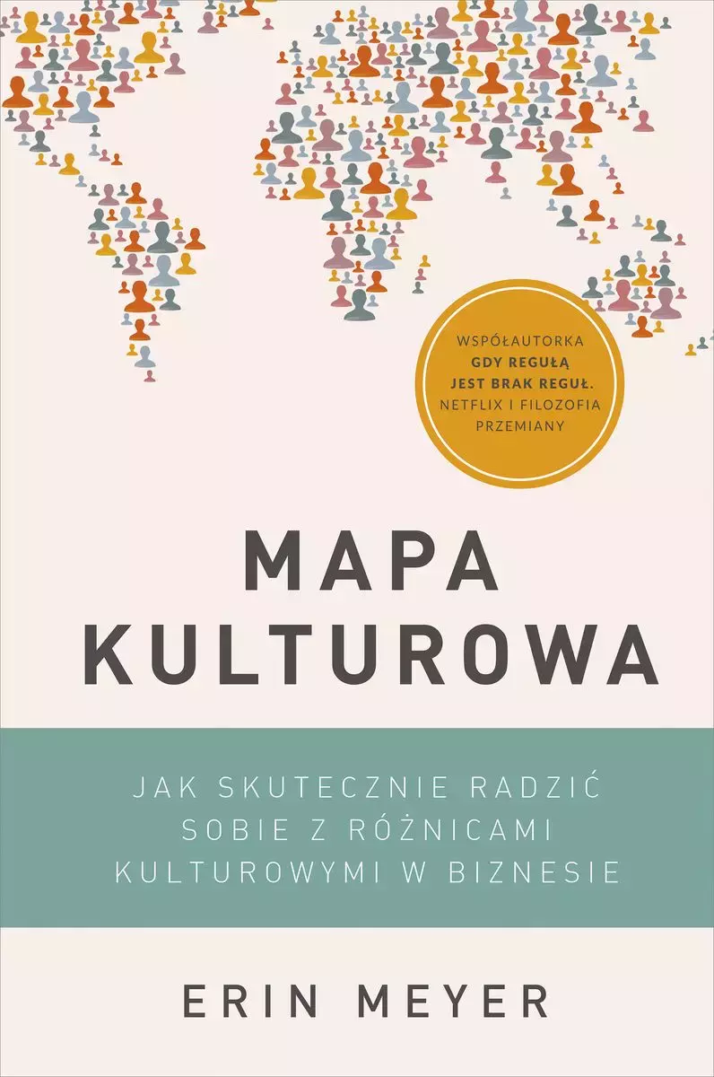Mapa kulturowa. Jak skutecznie radzić sobie z różnicami kulturowymi w biznesie - Książki