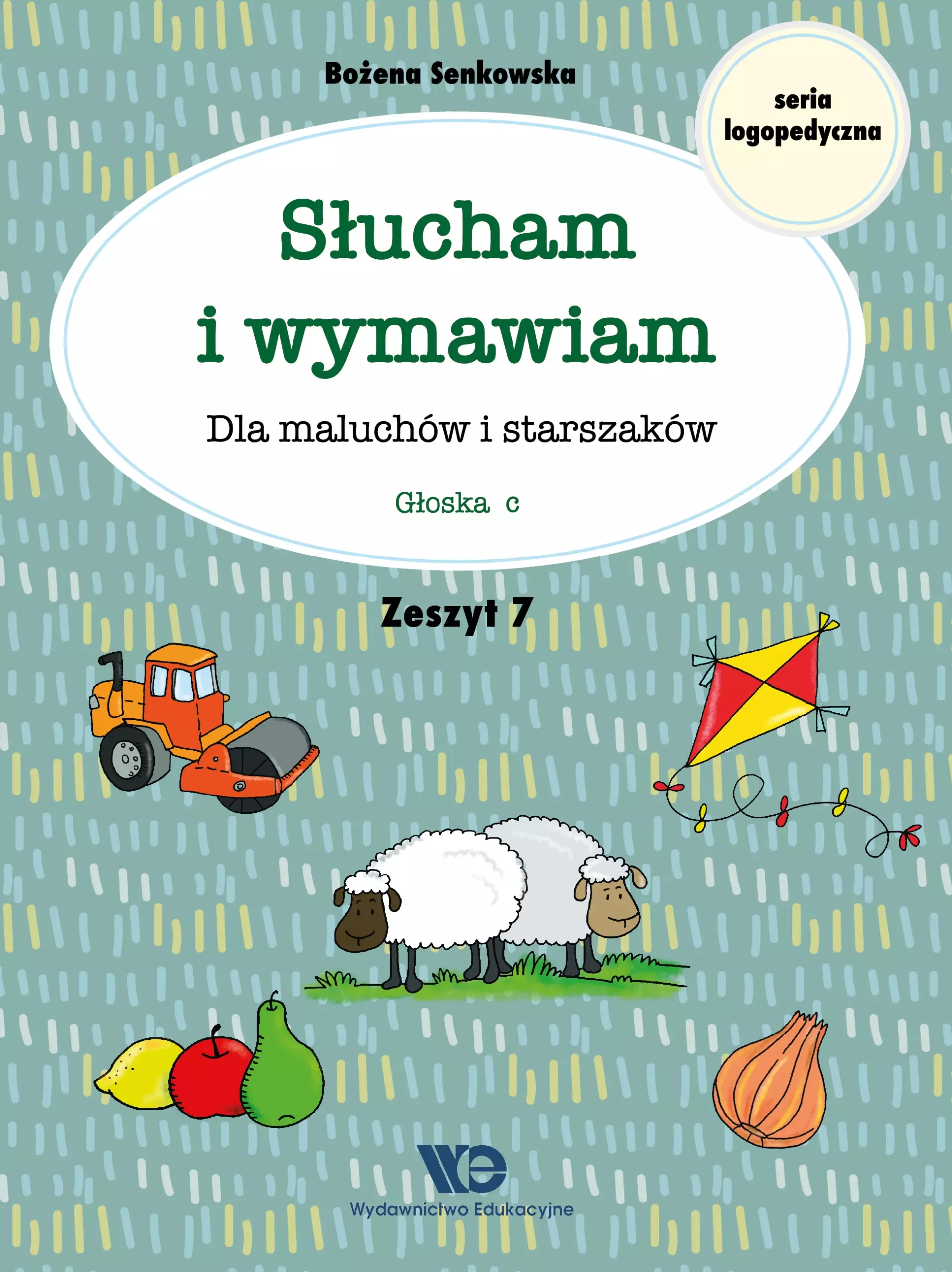 Słucham i wymawiam. Zeszyt 7. Głoska c - Książki
