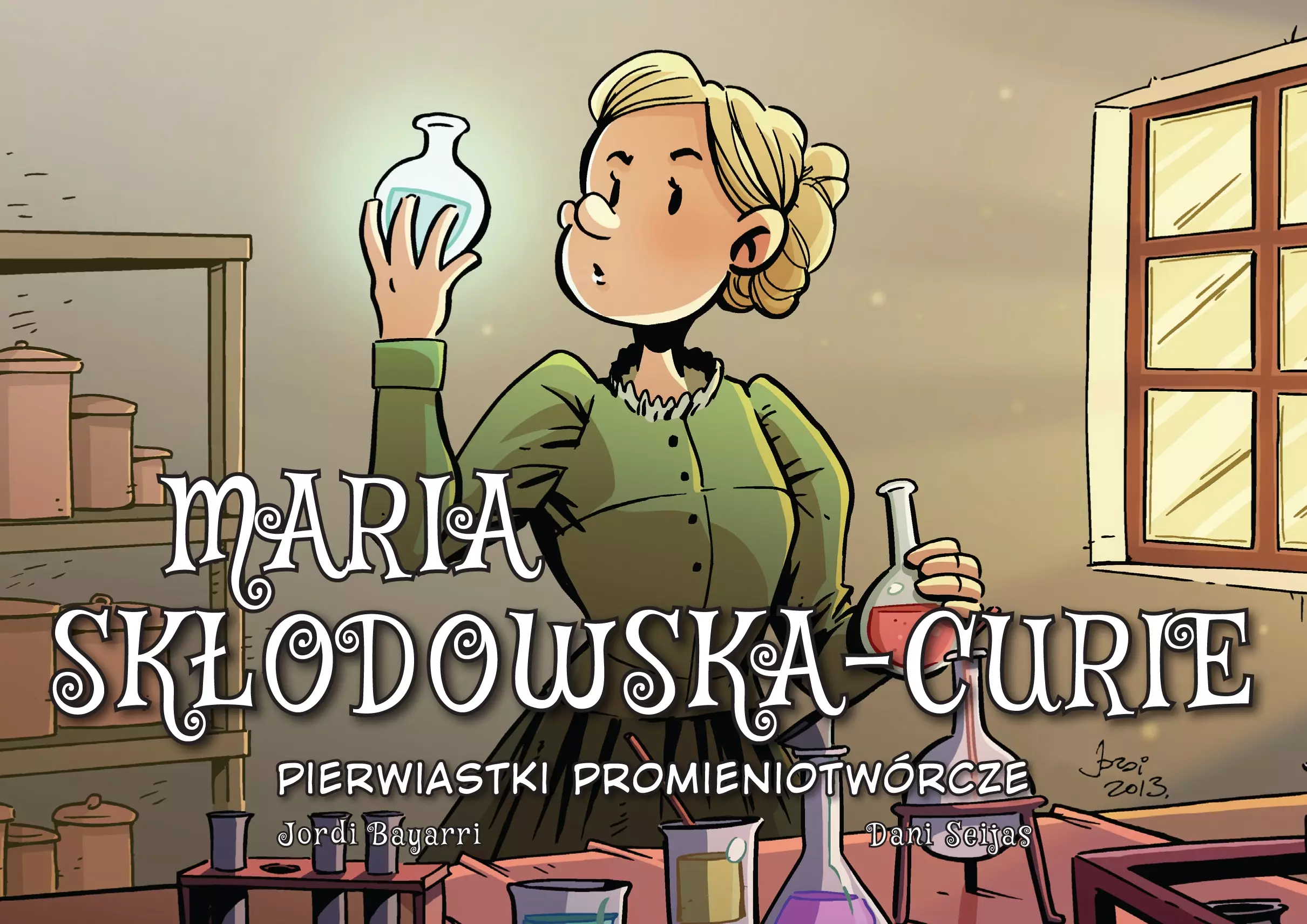 Najwybitniejsi Naukowcy. Maria Skłodowska-Curie. Pierwiastki promieniotwórcze - Książki