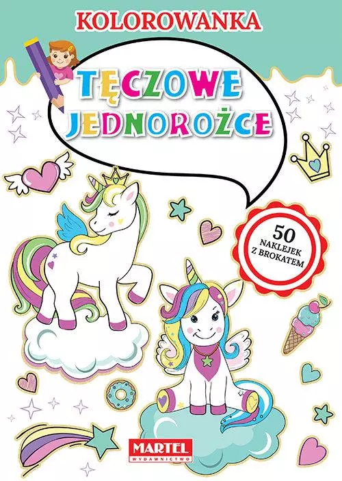 Kolorowanka. Tęczowe jednorożce - Książki