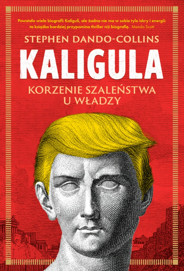 Kaligula. Korzenie szaleństwa u władzy - Książki