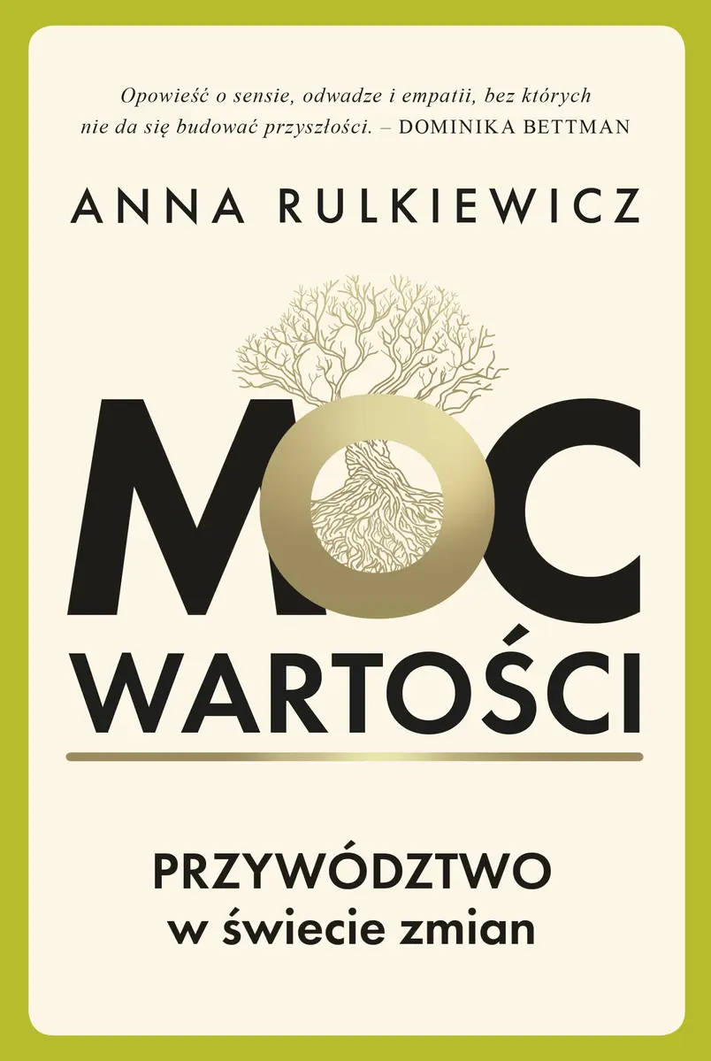 Moc wartości. Przywództwo w świecie zmian - Książki