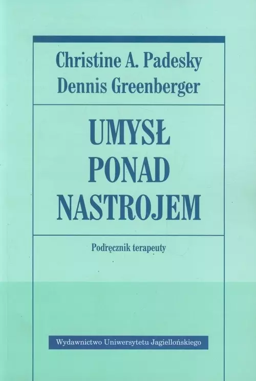 Umysł ponad nastrojem. Podręcznik terapeuty - Książki