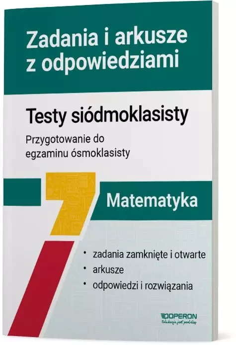 Matematyka. Testy siódmoklasisty. Zadania i arkusze. Klasa 7. Szkoła podstawowa - Książki