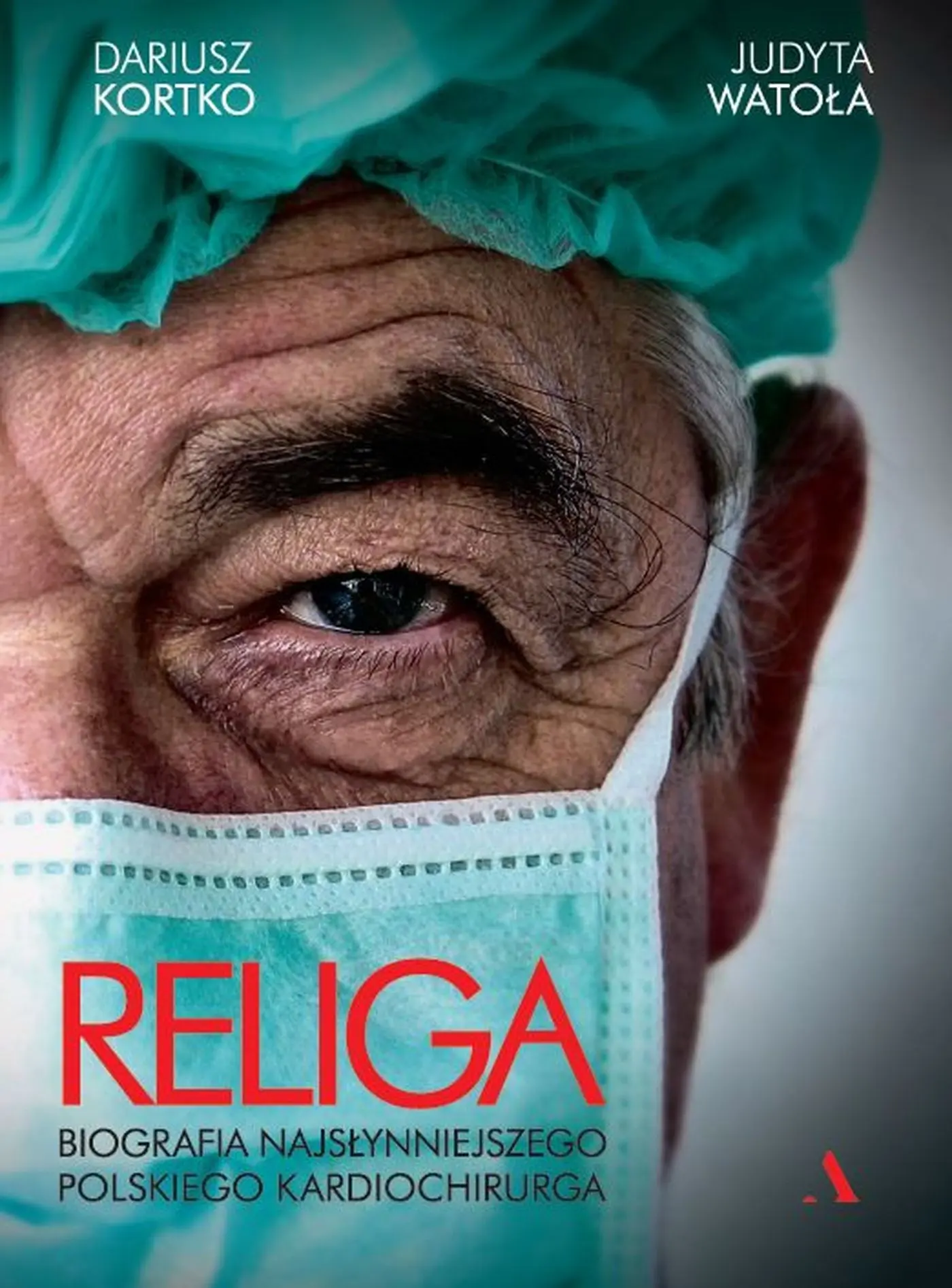 Religa. Biografia najsłynniejszego polskiego kardiochirurga - Książki