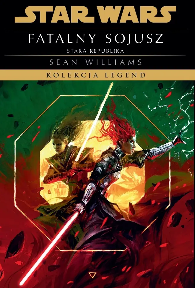 Star Wars. Kolekcja Legend. Stara Republika. Fatalny sojusz - Książki