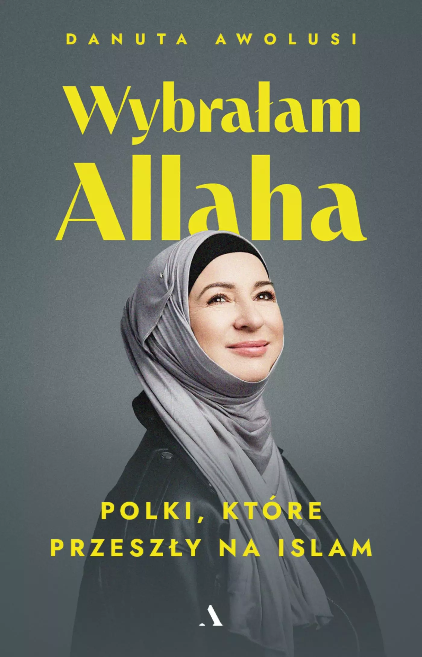 Wybrałam Allaha. Polki, które przeszły na Islam - Książki
