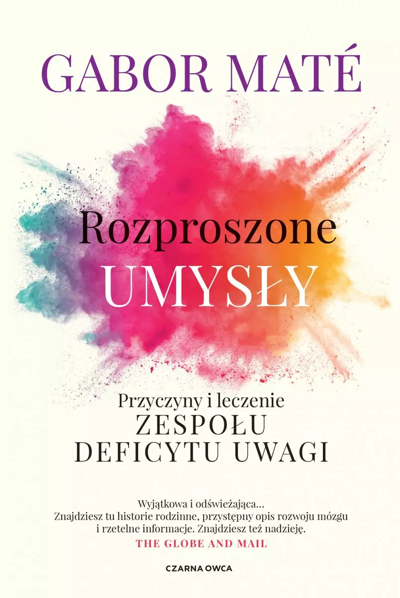 Rozproszone umysły. Przyczyny i leczenie zespołu deficytu uwagi - Książki