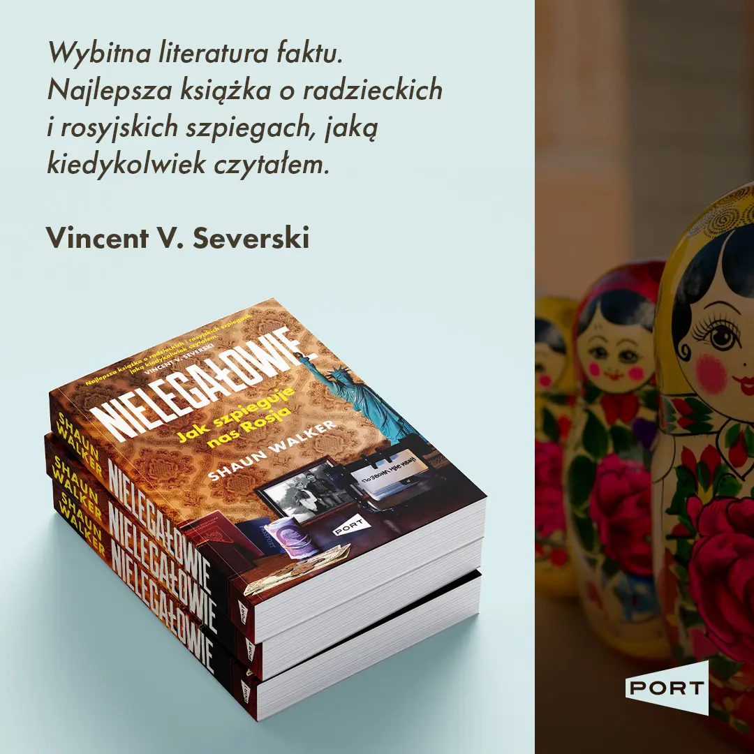 Nielegałowie. Jak szpieguje nas Rosja? - Książki