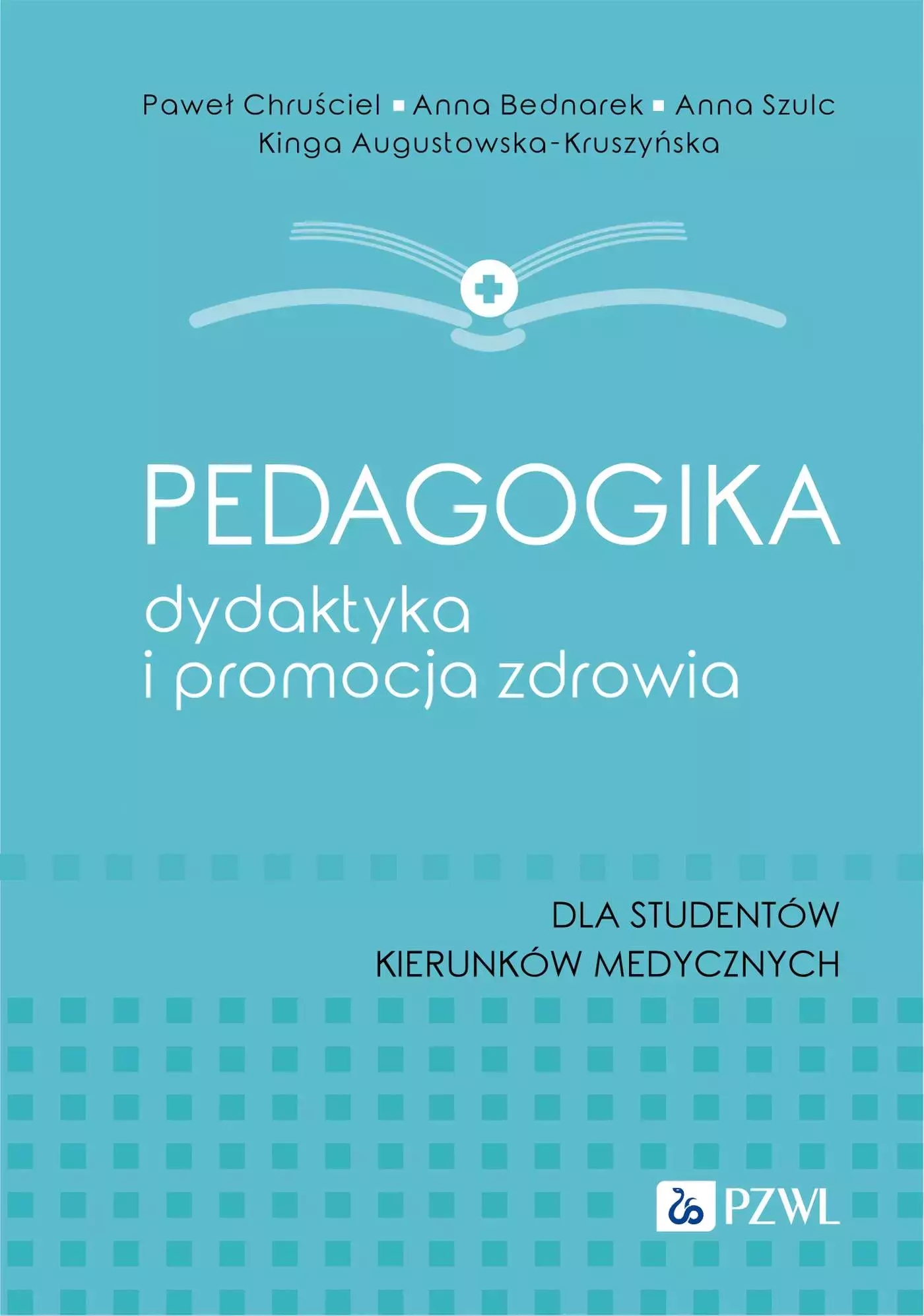 Pedagogika, dydaktyka i promocja zdrowia. Dla studentów kierunków medycznych - Książki