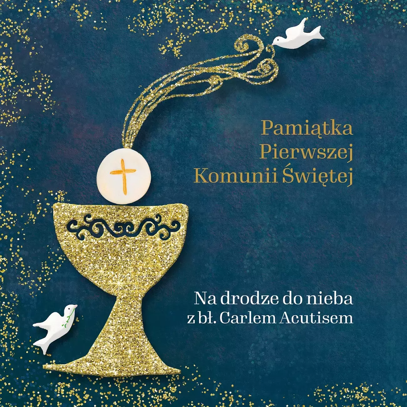 Pamiątka Pierwszej Komunii Świętej. Na drodze do nieba z bł. Carlem Acutisem - Książki