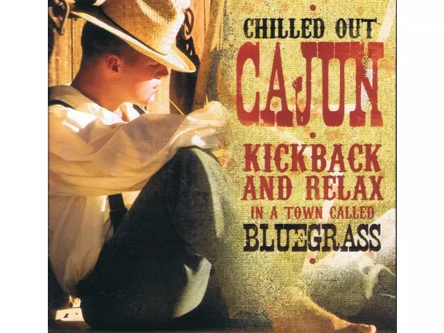 Chilled Out Cajun - Kickback And Relax In a Town, CD - Muzyka