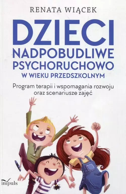 Dzieci nadpobudliwe psychoruchowo w wieku przedszkolnym - Książki
