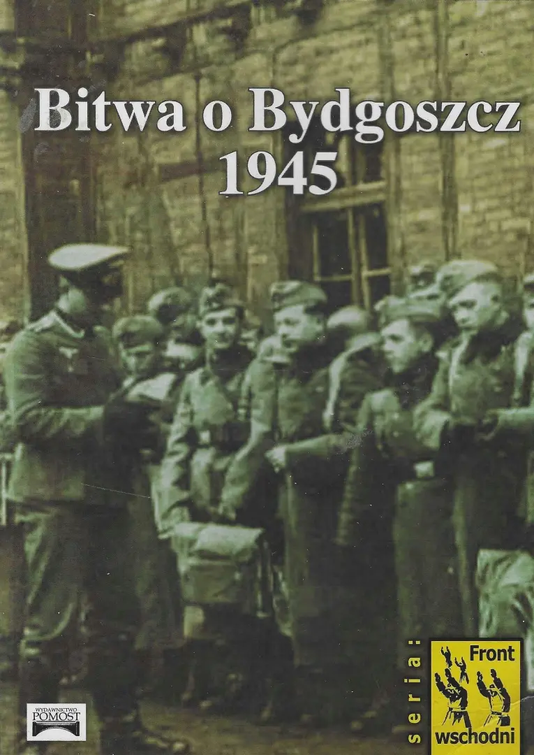 Bitwa o Bydgoszcz 1945. Wspomnienia Obersta Paula Wutha - Książki