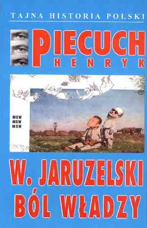 W. Jaruzelski. Ból władzy - Książki