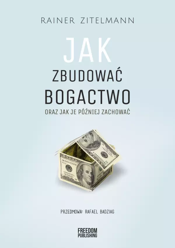 Jak zbudować bogactwo oraz jak je później zachować - Książki