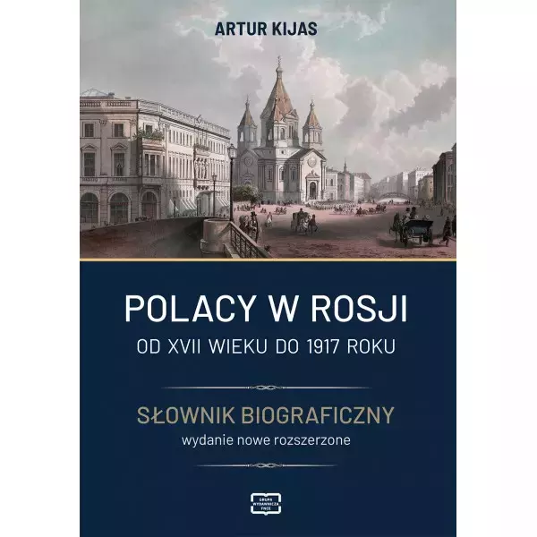 Polacy w Rosji. Od XVII wieku do 1917 roku. Słownik biograficzny - Książki
