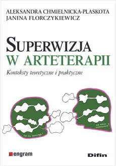 Superwizja w arteterapii. Konteksty teoretyczne i praktyczne - Książki