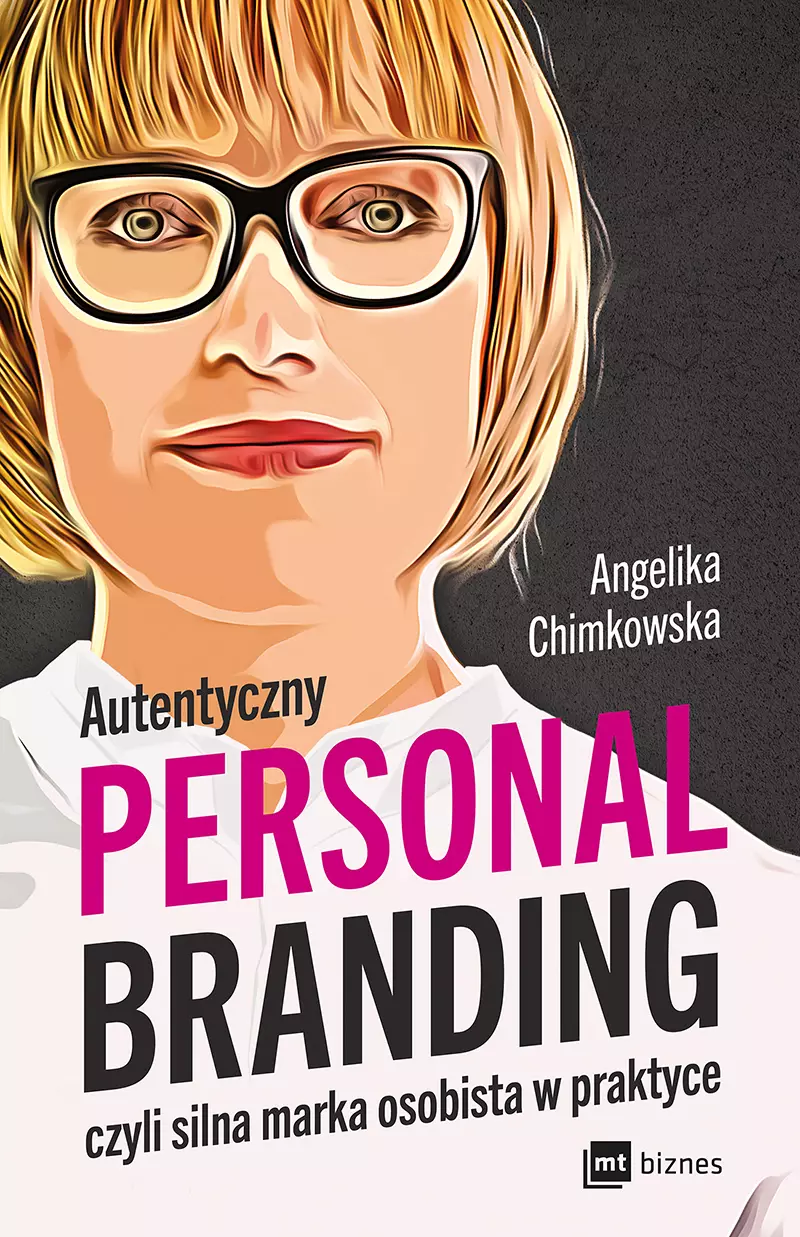 Autentyczny personal branding, czyli silna marka osobista w praktyce - Książki