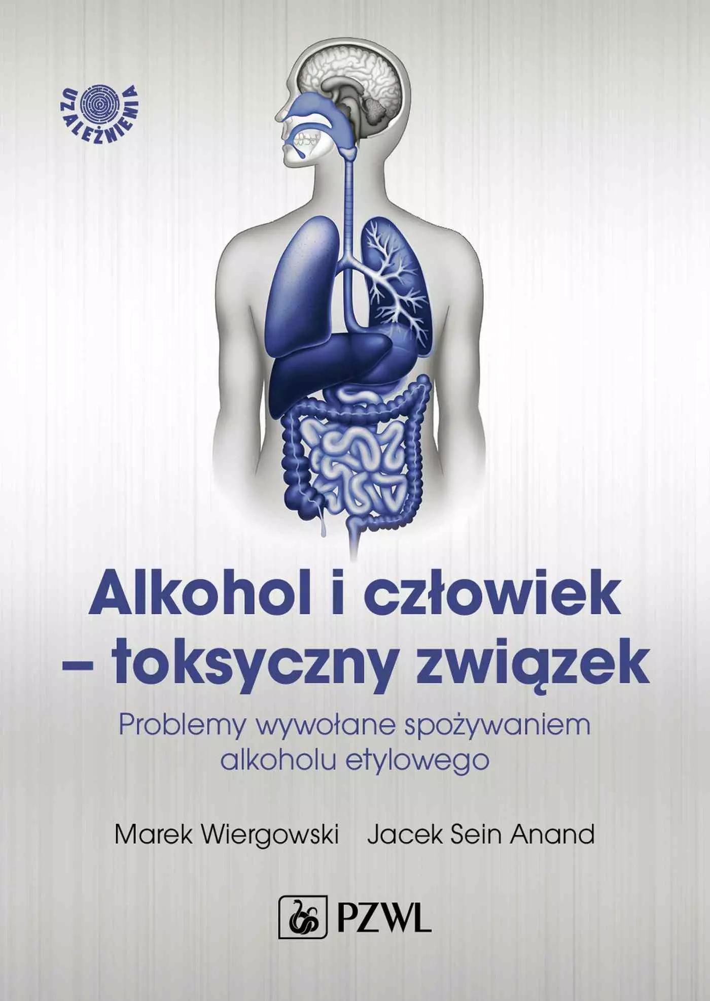 Alkohol i człowiek – toksyczny związek - Książki