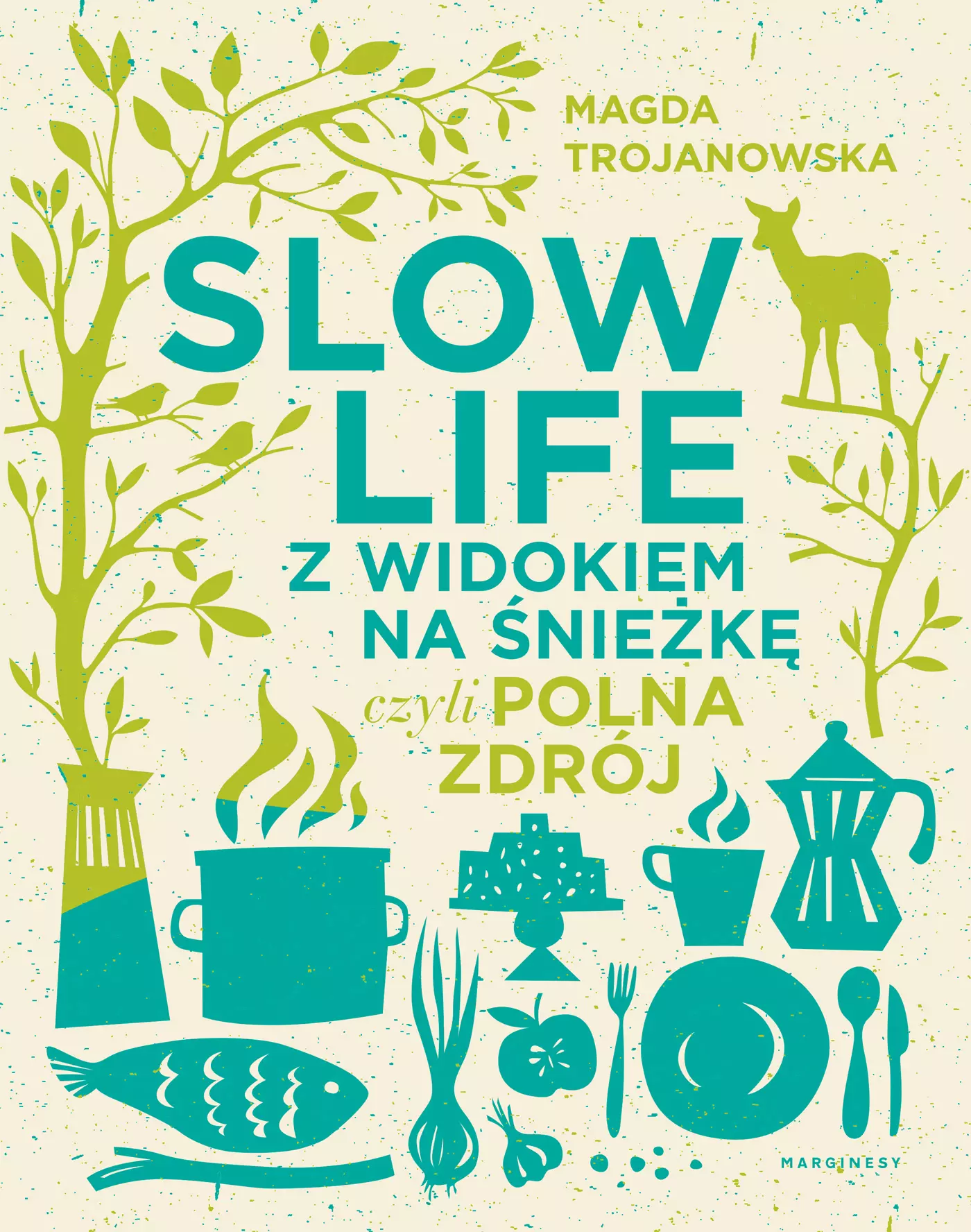 Slow Life z widokiem na Śnieżkę, czyli Polna Zdrój - Książki