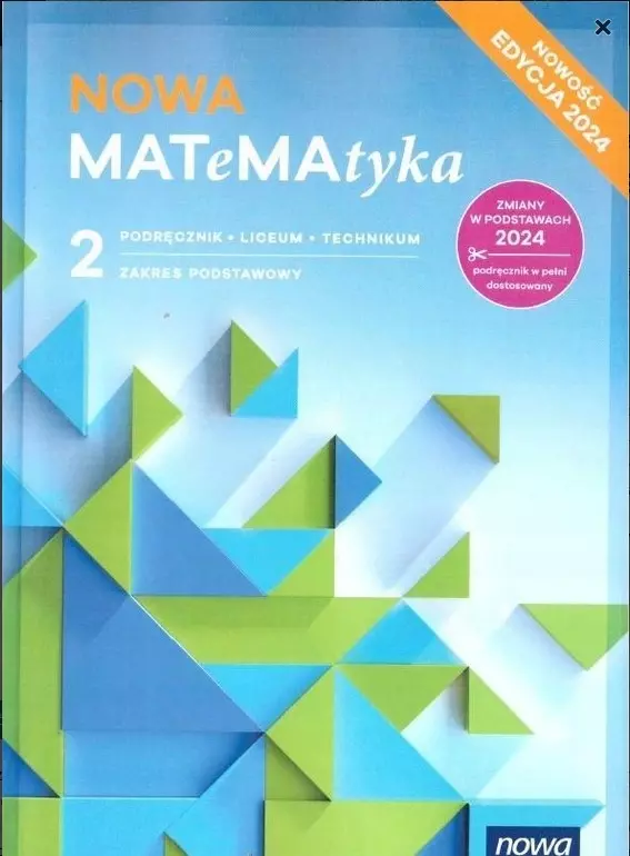 Nowa MATeMAtyka 2. Podręcznik dla liceum i technikum. Zakres podstawowy. Edycja 2024 - Książki