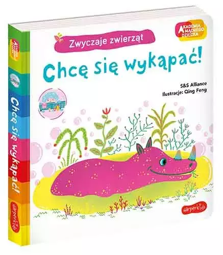 Akademia mądrego dziecka. Zwyczaje zwierząt. Chcę się wykąpać! - Książki