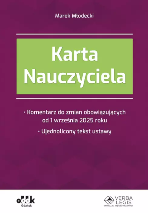 Karta Nauczyciela. Komentarz do zmian obowiązujących od 1 września 2025 roku. Ujednolicony tekst ustawy - Książki