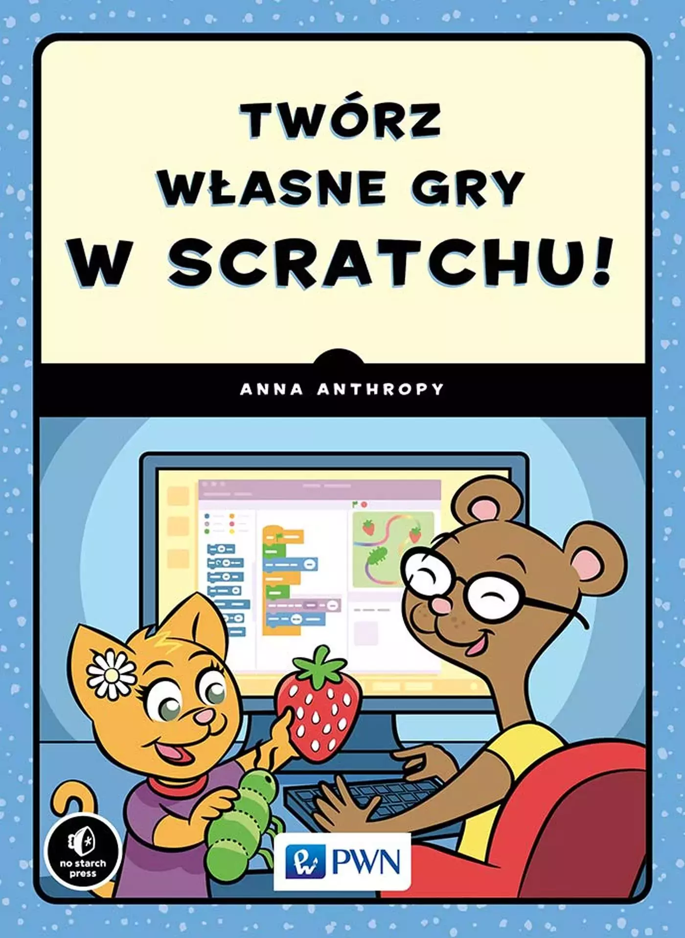 Scratch 3 dla najmłodszych. Kodowanie jest jak granie!