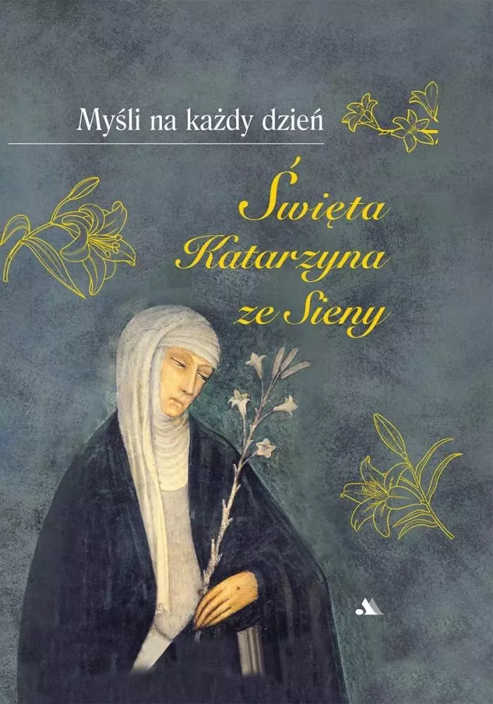 Myśli na każdy dzień. Św. Katarzyna ze Sieny - Książki