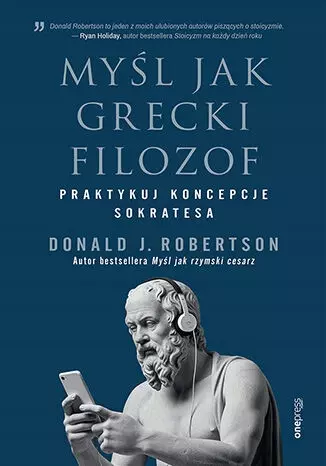 Myśl jak grecki filozof. Praktykuj koncepcje Sokratesa - Książki