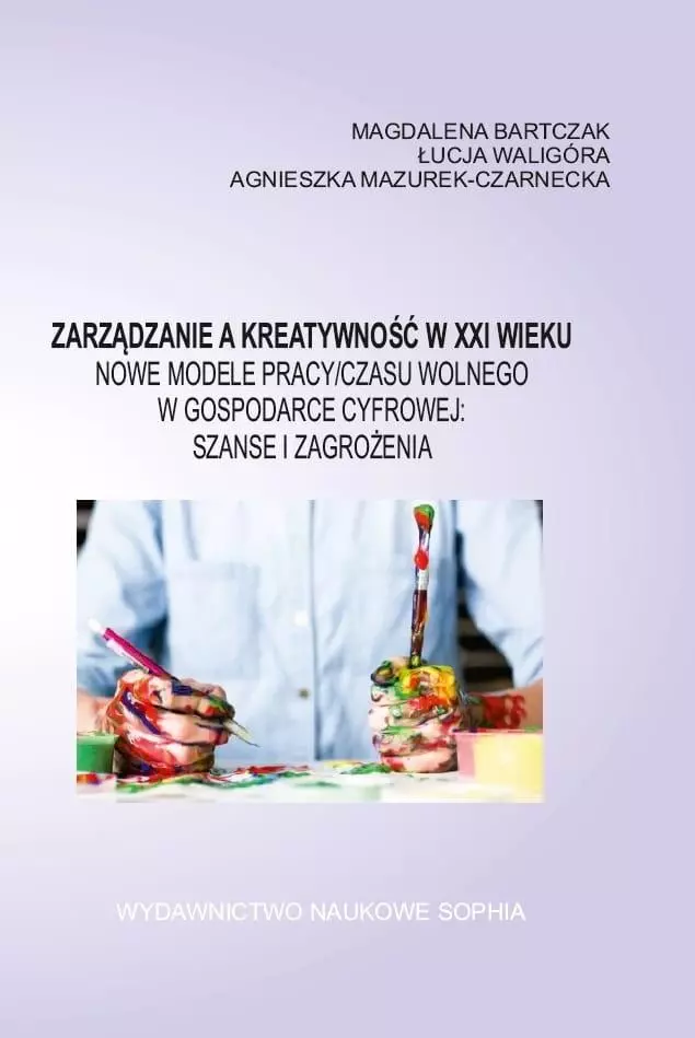 Zarządzanie a kreatywność XXI wieku - Książki