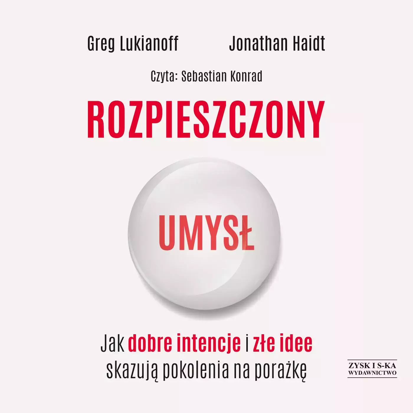 CD MP3 Rozpieszczony umysł. Jak dobre intencje i złe idee skazują pokolenia na porażkę - Audiobooki