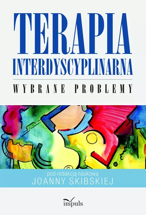 Terapia interdyscyplinarna. Wybrane problemy - Książki