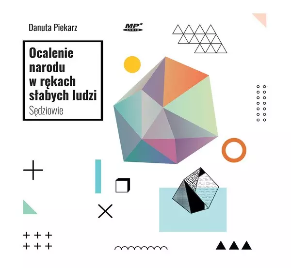 Ocalenie narodu w rękach słabych ludzi. Sędziowie. Audiobook - Audiobooki