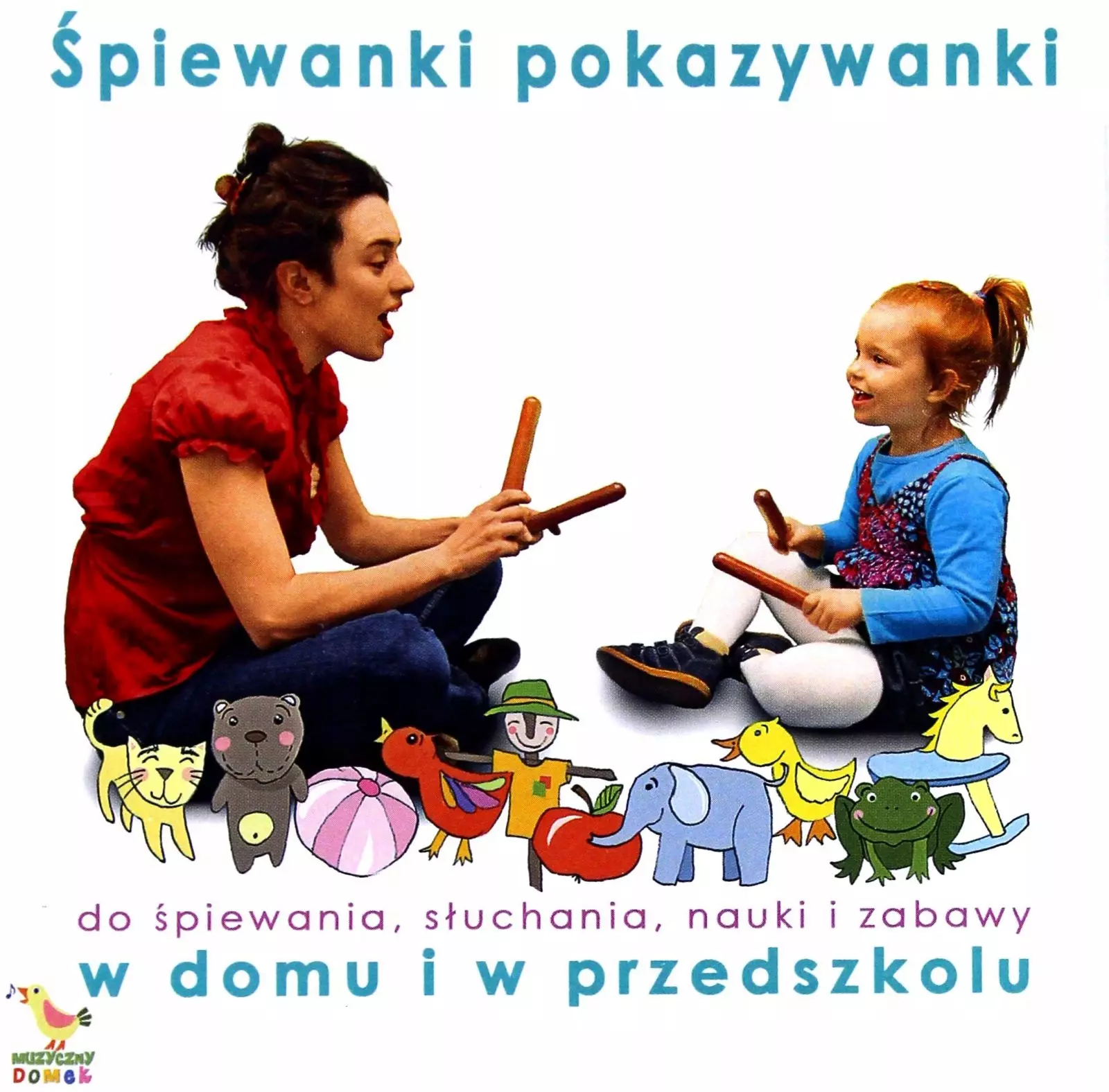 Muzyczny Domek. Śpiewanki pokazywanki w domu i w przedszkolu, CD - Muzyka