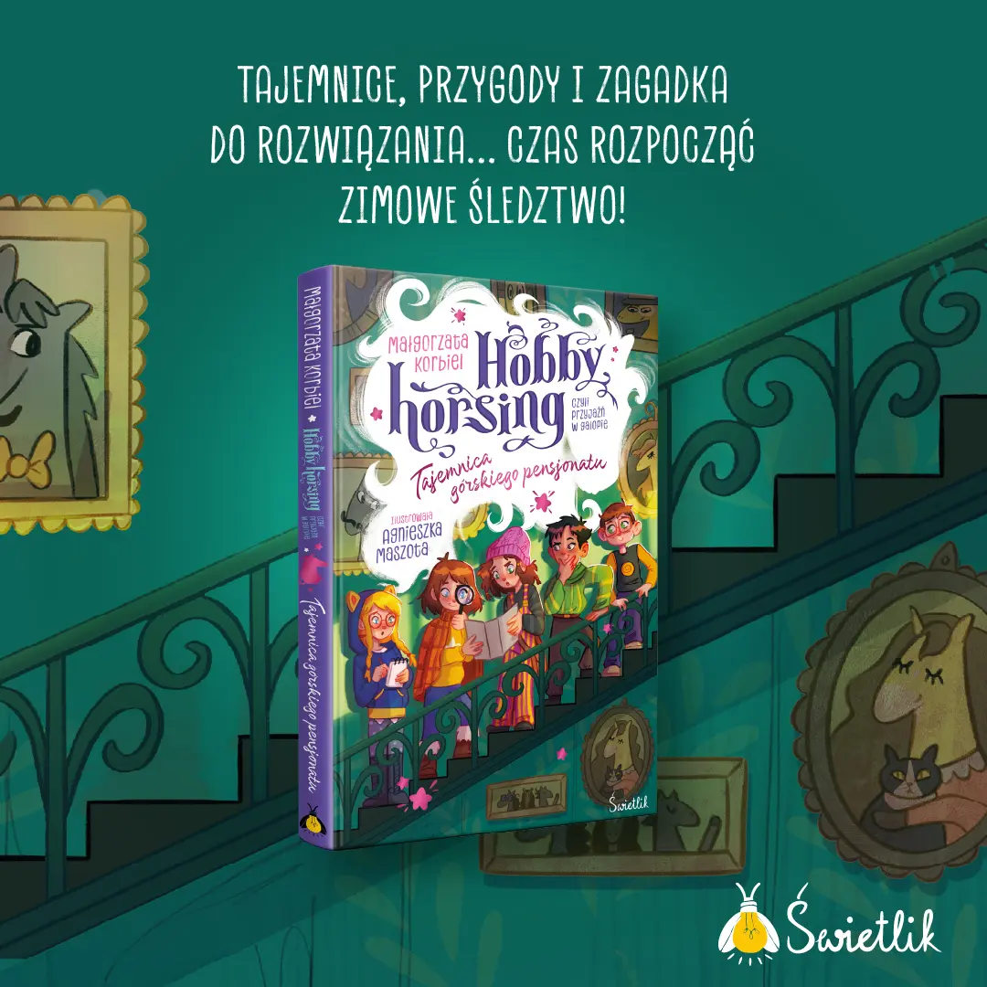 Hobby horsing, czyli przyjaźń w galopie. Tom 4. Tajemnica górskiego pensjonatu - Książki