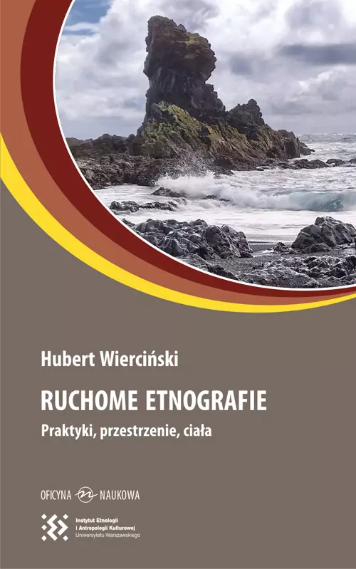 Ruchome etnografie. Praktyki, przestrzenie, ciała - Książki
