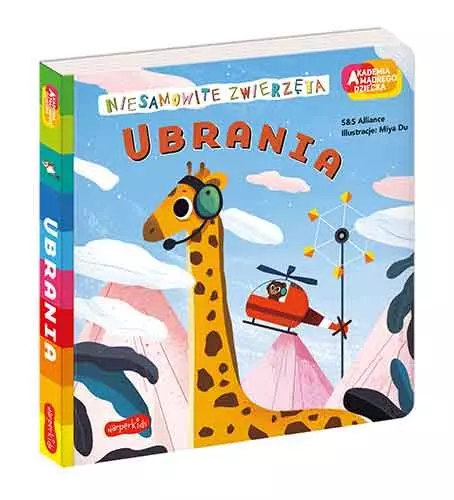 Akademia mądrego dziecka. Niesamowite zwierzęta. Ubrania - Książki