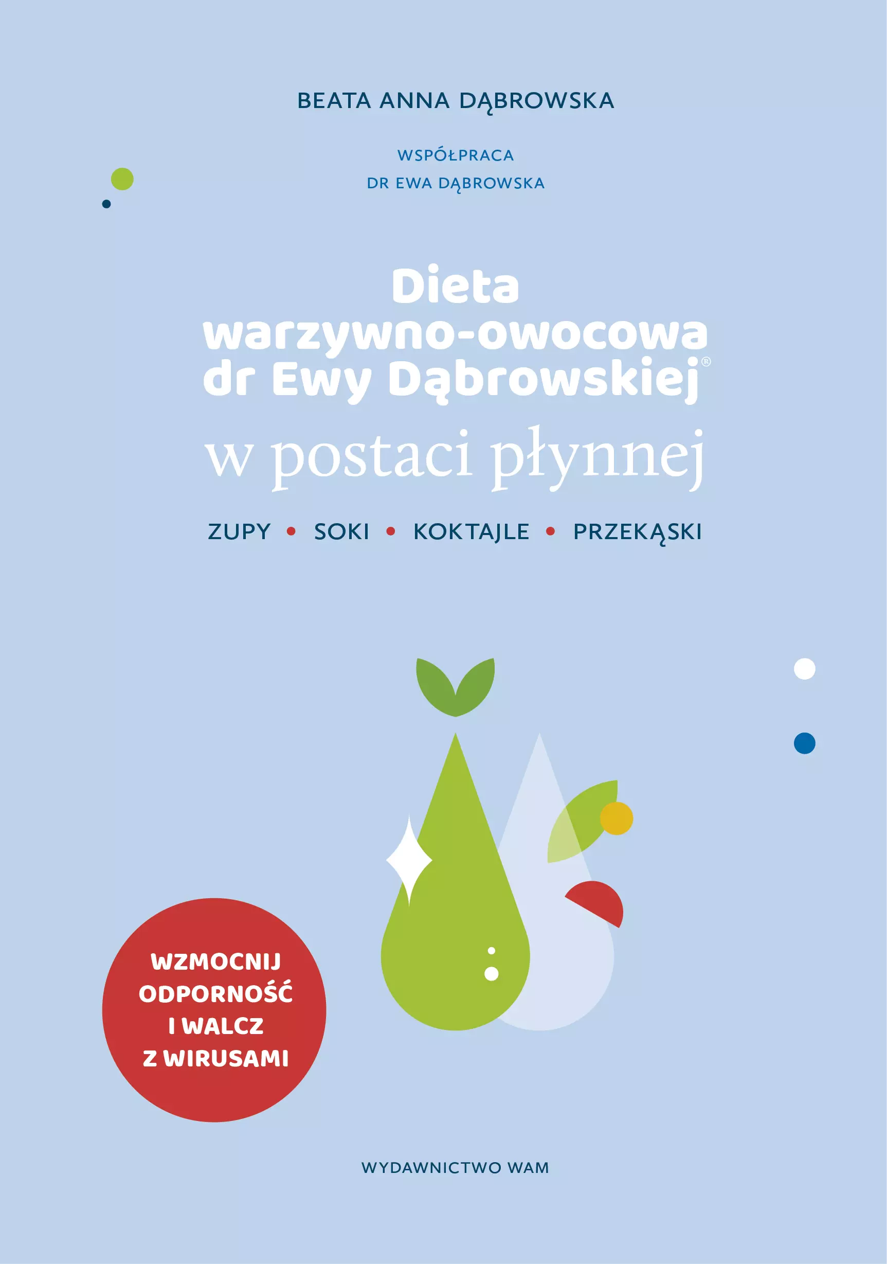 Dieta warzywno-owocowa dr Ewy Dąbrowskiej w postaci płynnej - Książki