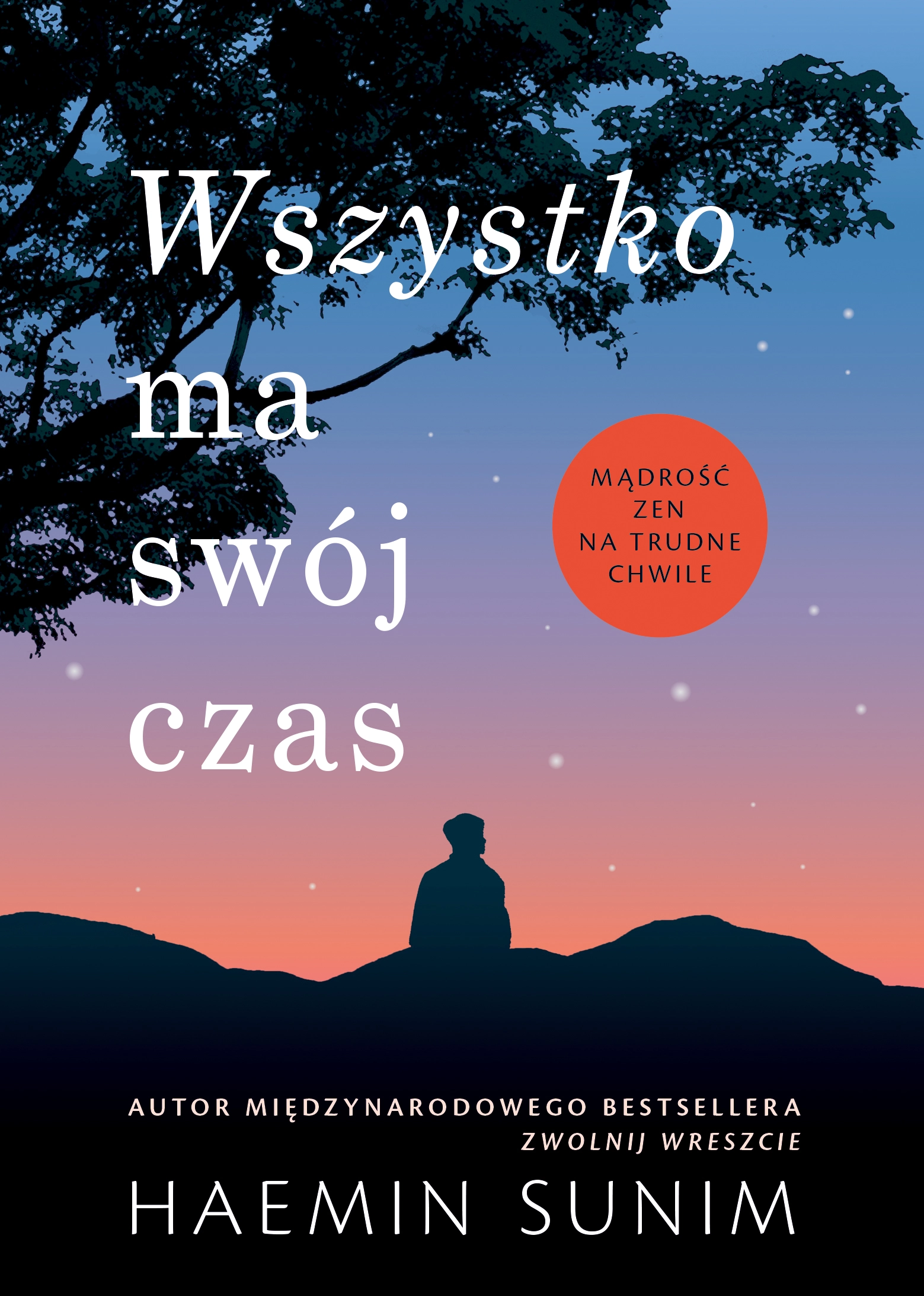 Wszystko ma swój czas. Mądrość zen na trudne chwile - Książki