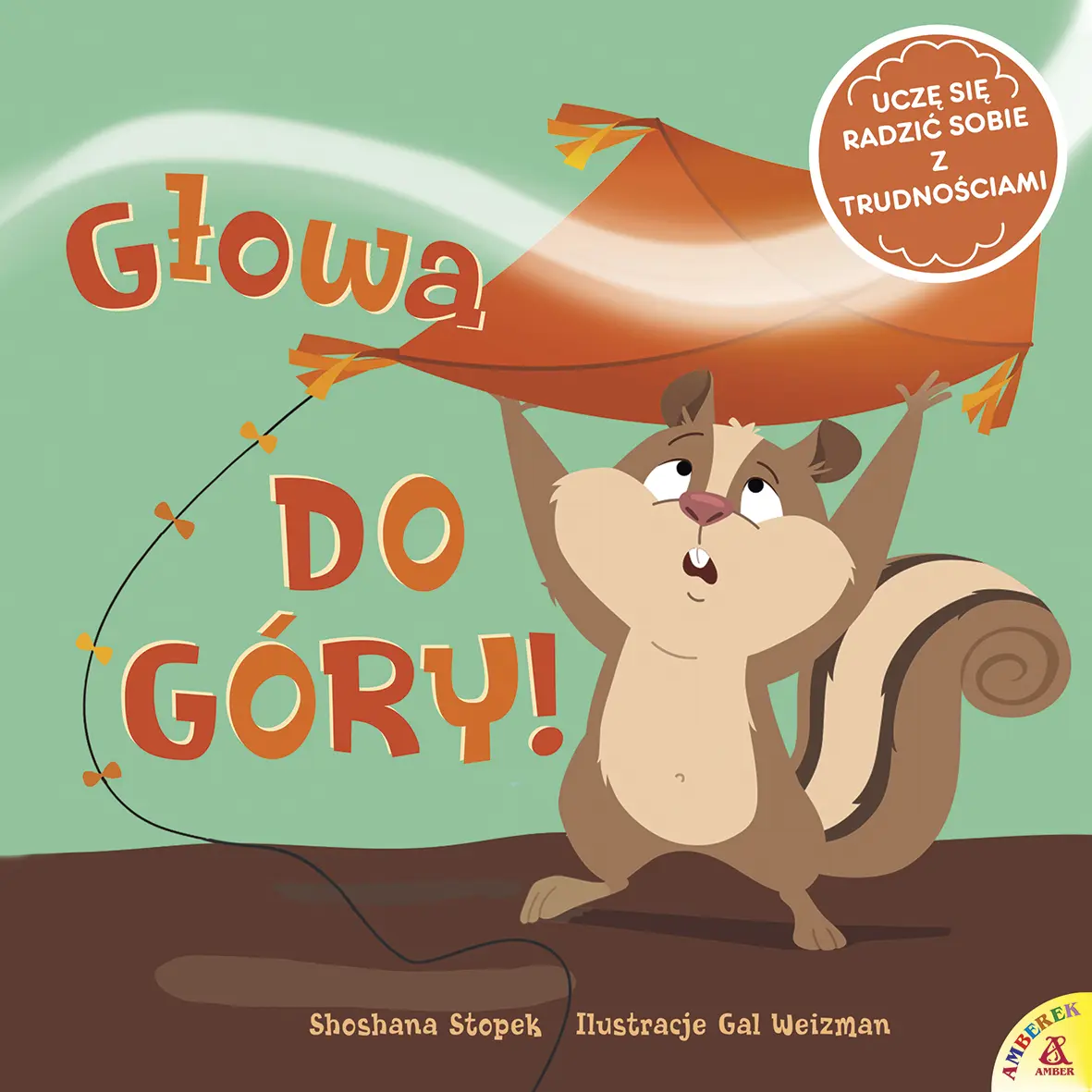 Głowa do góry! Uczę się radzić sobie z trudnościami - Książki