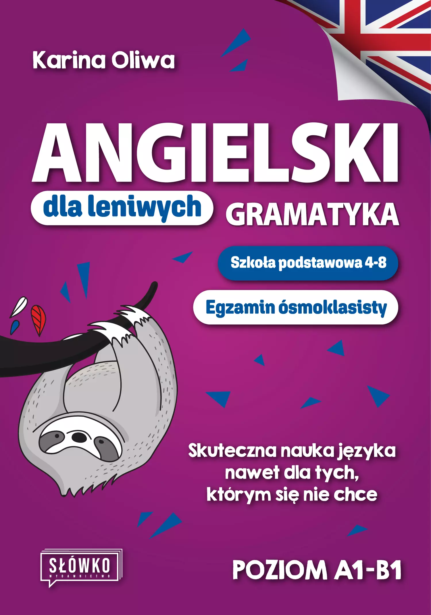 Angielski dla leniwych. Gramatyka. Szkoła podstawowa 4-8. Egzamin ósmoklasisty - Książki