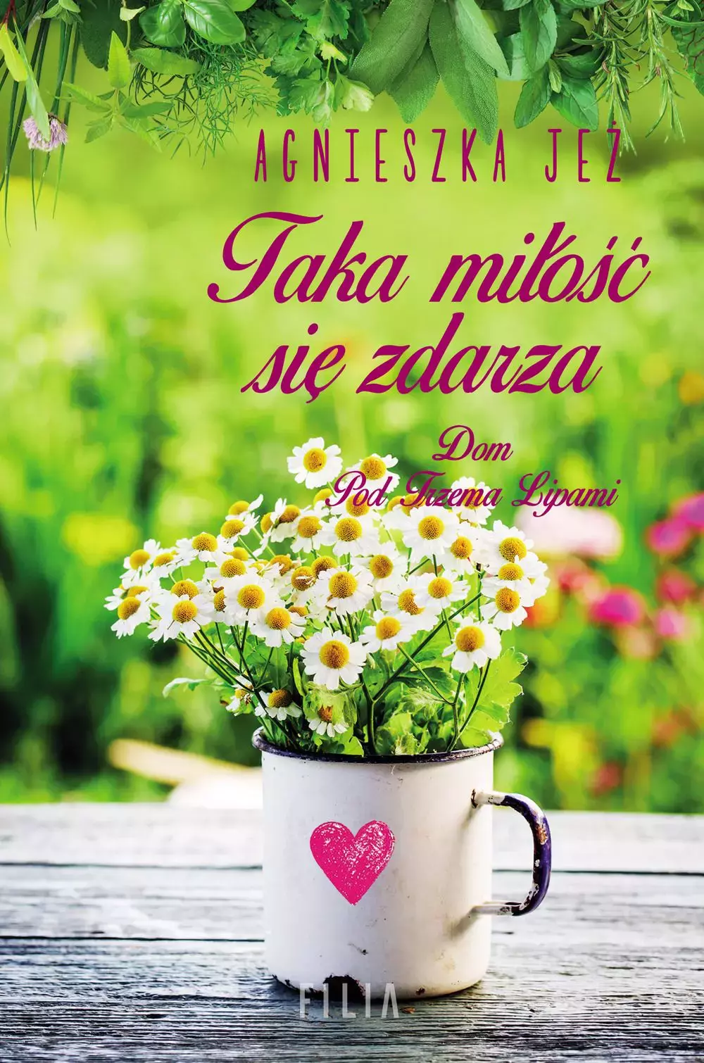 Taka miłość się zdarza. Dom Pod Trzema Lipami - Książki